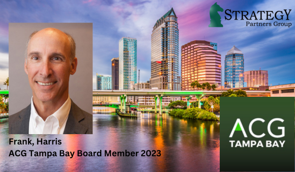 Read more about the article Strategy Partners Group Founding Partner, Frank Harris, Announced as New ACG Tampa Bay Board Member